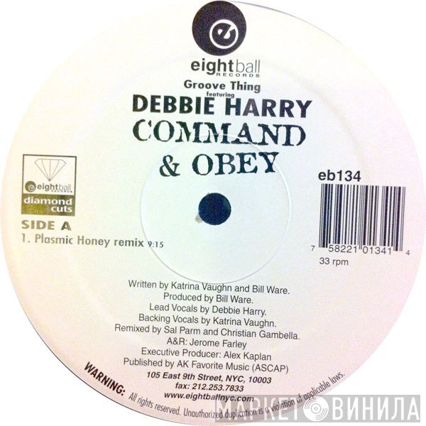 Groove Thing Featuring Deborah Harry  - Command & Obey