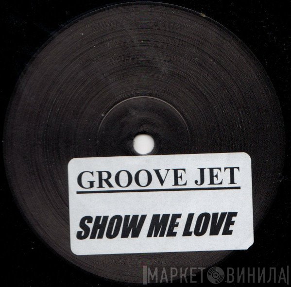 Groovejet - Show Me Love