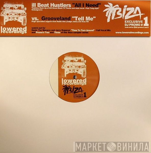 Grooveland, Ill Beat Hustlers - All I Need / Tell Me