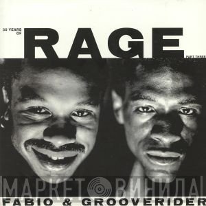 Grooverider, Fabio - 30 Years Of Rage (Part Three)