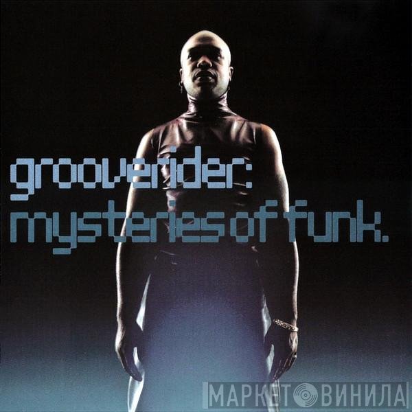 Grooverider - Mysteries Of Funk