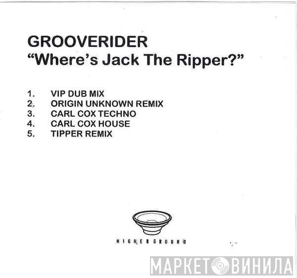 Grooverider  - Where's Jack The Ripper ?