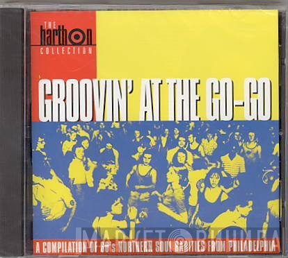  - Groovin' At The Go-Go (The Harthon Collection)