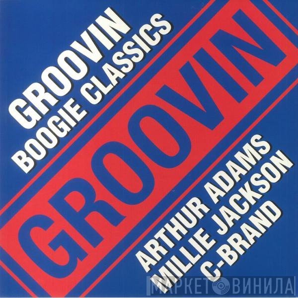  - Groovin Boogie Classics