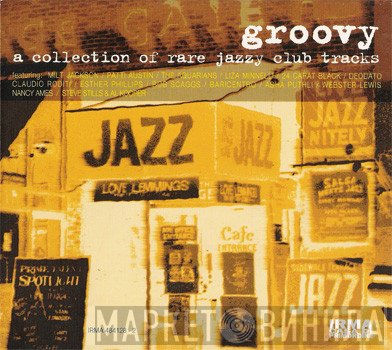  - Groovy (A Collection Of Rare Jazzy Club Tracks)