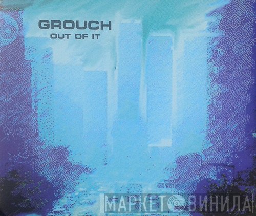Grouch - Out Of It