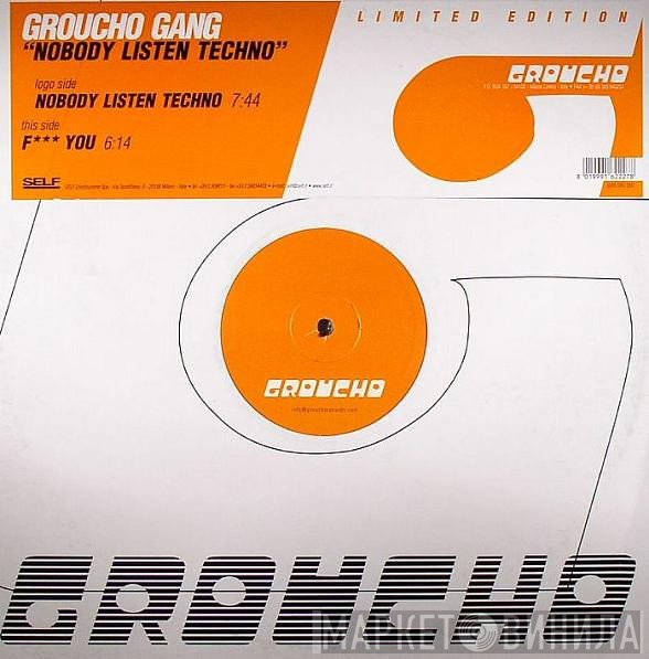 Groucho Gang - Nobody Listen Techno