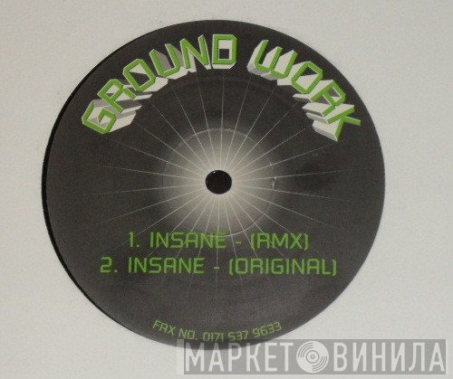 Ground Work - Insane