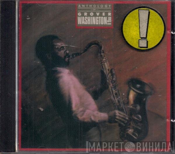 Grover Washington, Jr. - Anthology Of Grover Washington Jr.
