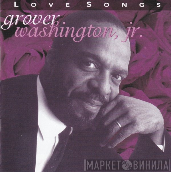 Grover Washington, Jr. - Love Songs