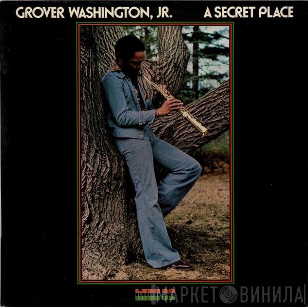 Grover Washington, Jr. - A Secret Place