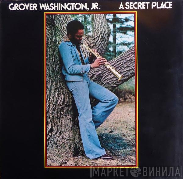 Grover Washington, Jr.  - A Secret Place