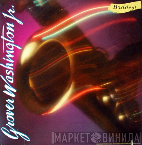 Grover Washington, Jr.  - Baddest
