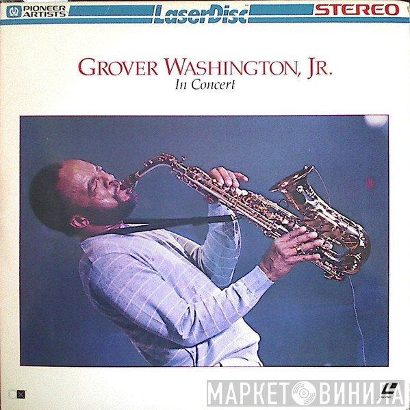 Grover Washington, Jr.  - In Concert
