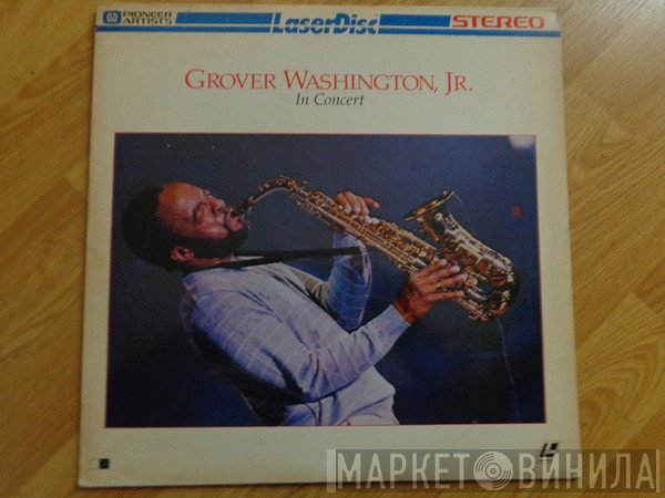 Grover Washington, Jr.  - In Concert