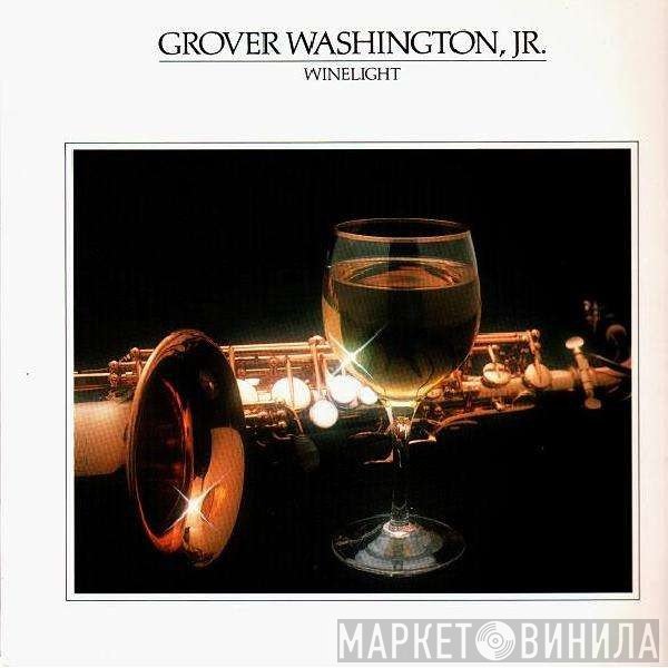 Grover Washington, Jr.  - Winelight