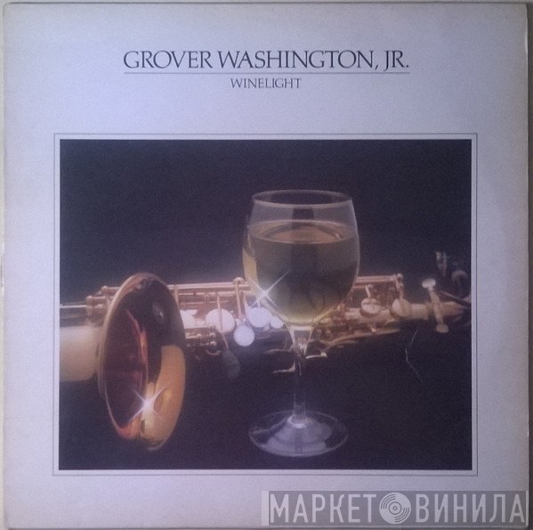 Grover Washington, Jr.  - Winelight