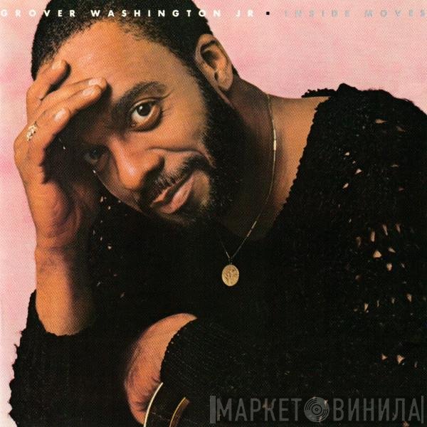 Grover Washington, Jr.  - Inside Moves