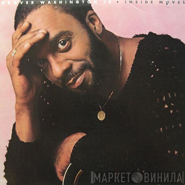 Grover Washington, Jr.  - Inside Moves