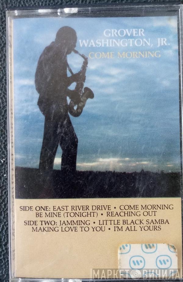 Grover Washington, Jr.  - Come Morning