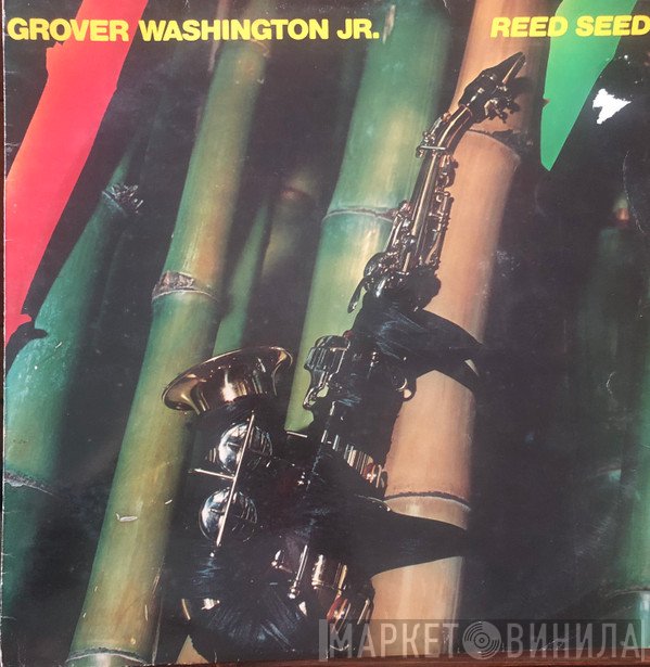 Grover Washington, Jr.  - Reed Seed