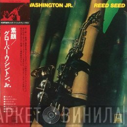 Grover Washington, Jr.  - Reed Seed