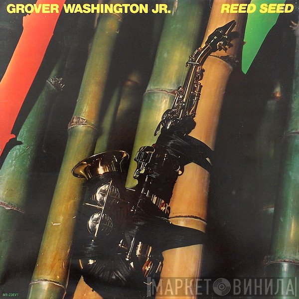 Grover Washington, Jr.  - Reed Seed