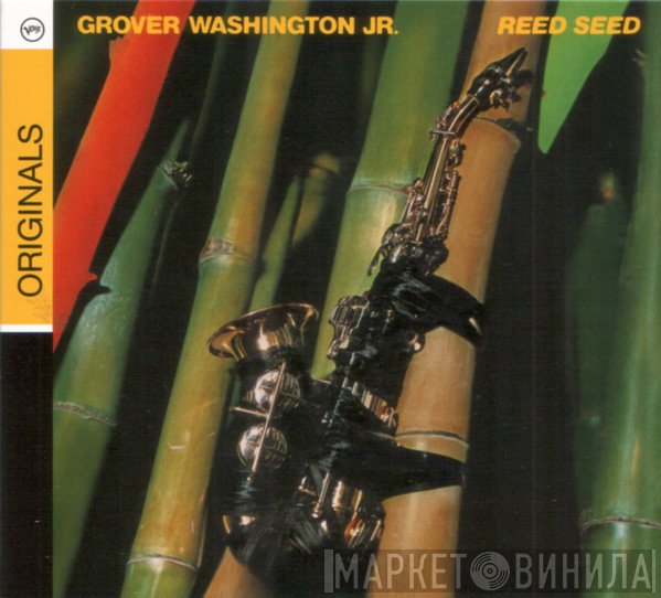 Grover Washington, Jr.  - Reed Seed