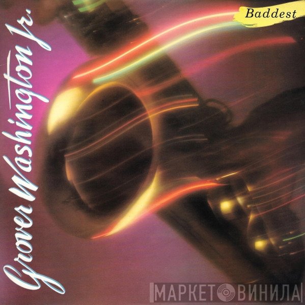Grover Washington, Jr. - Baddest