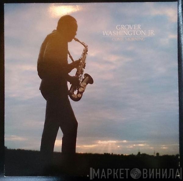 Grover Washington, Jr. - Come Morning