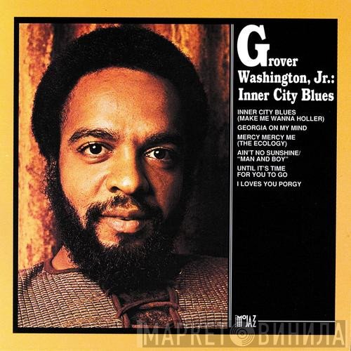 Grover Washington, Jr.  - Inner City Blues