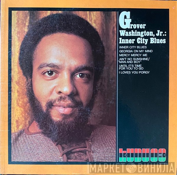 Grover Washington, Jr.  - Inner City Blues