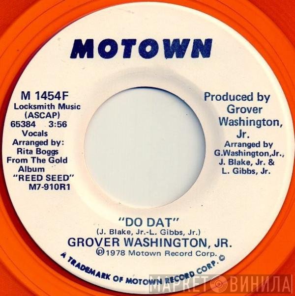 Grover Washington, Jr.  - Do Dat