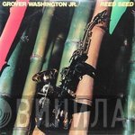 Grover Washington, Jr.  - Reed Seed