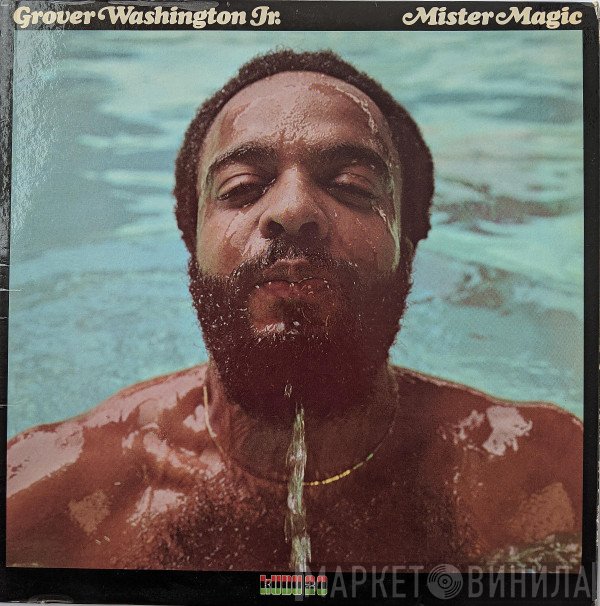 Grover Washington, Jr.  - Mister Magic