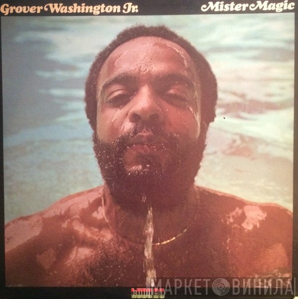 Grover Washington, Jr.  - Mister Magic