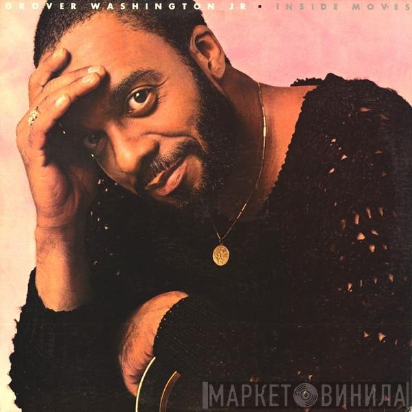 Grover Washington, Jr.  - Inside Moves