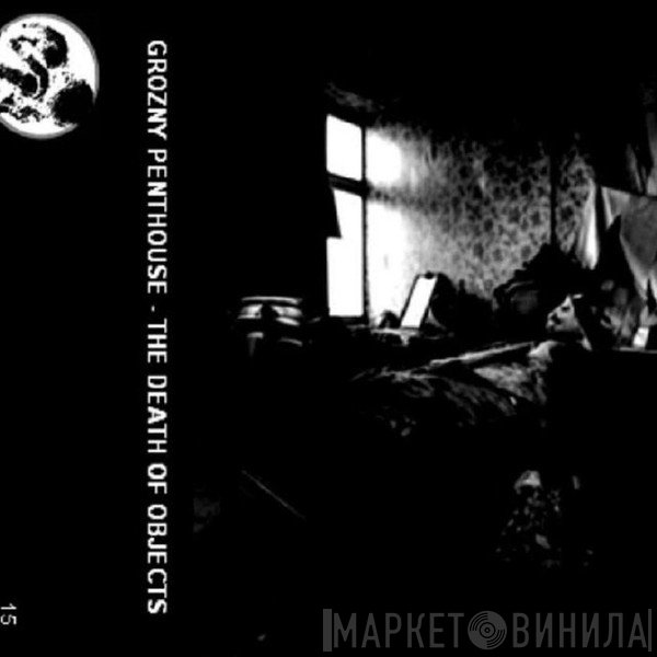 Grozny Penthouse - The Death of Objects