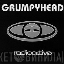 Grumpyhead  - Radioactive