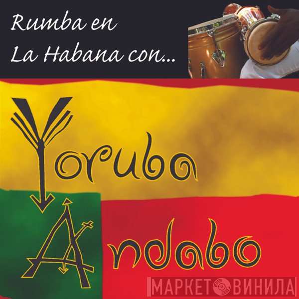 Grupo Yoruba Andabo - Rumba En La Habana Con...
