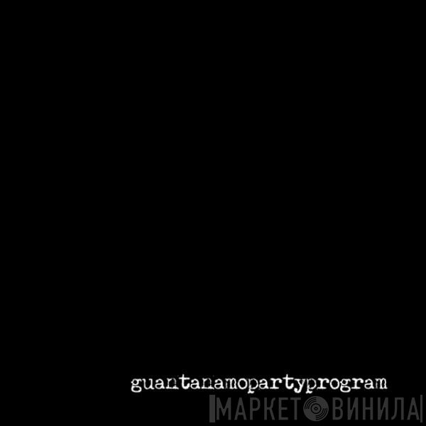 Guantanamo Party Program  - I