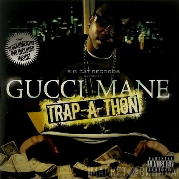Gucci Mane  - Trap-A-Thon