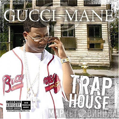 Gucci Mane  - Trap House