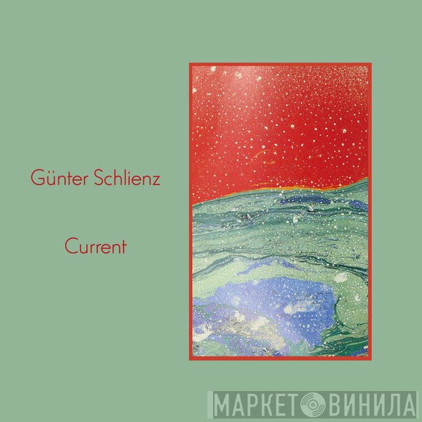 Guenter Schlienz  - Current