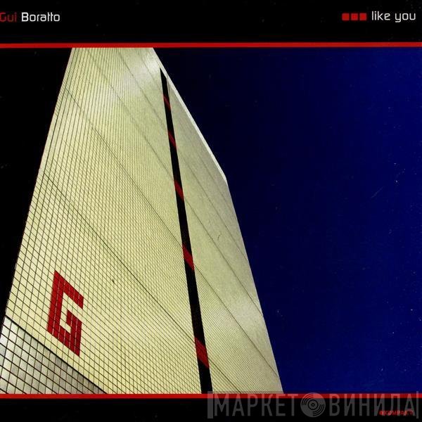 Gui Boratto  - Like You