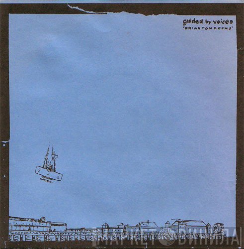 Guided By Voices  - Brighton Rocks