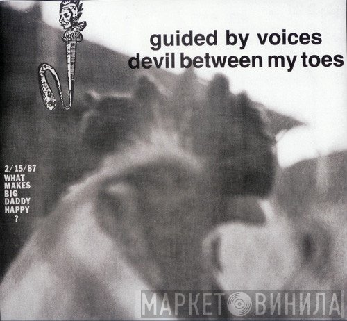 Guided By Voices  - Devil Between My Toes