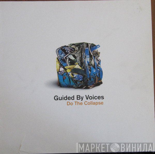 Guided By Voices  - Do The Collapse
