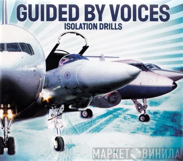 Guided By Voices  - Isolation Drills