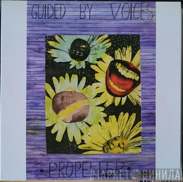 Guided By Voices  - Propeller